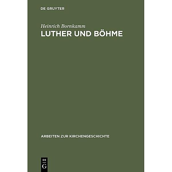 Luther und Böhme / Arbeiten zur Kirchengeschichte Bd.2, Heinrich Bornkamm