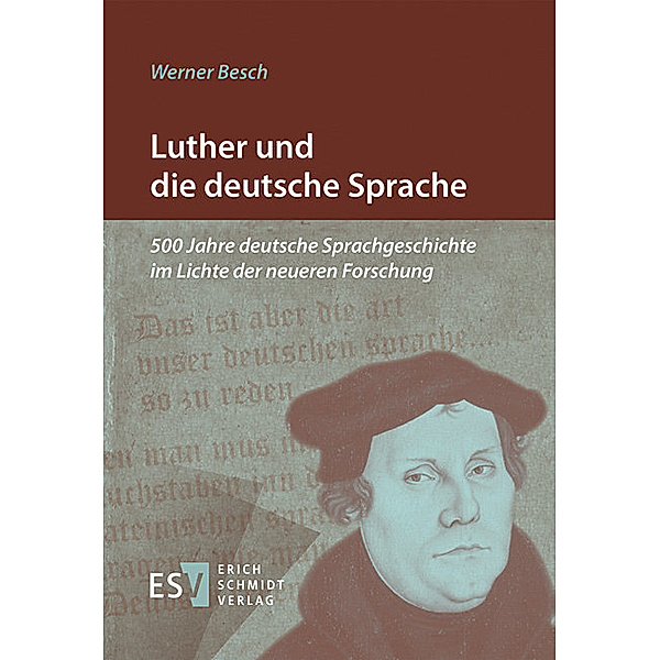 Luther und die deutsche Sprache, Werner Besch