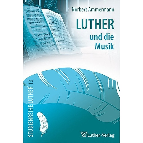 Luther und die Musik, Norbert Ammermann