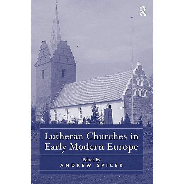 Lutheran Churches in Early Modern Europe