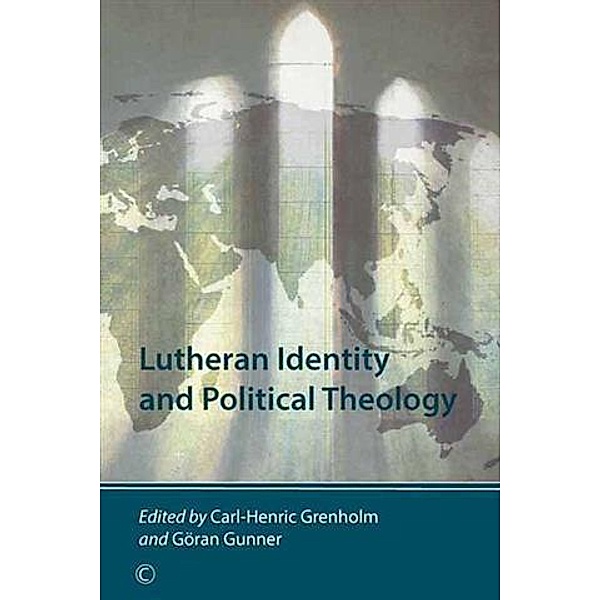 Lutheran Identity and Political Theology, Carl-Henric Grenholm