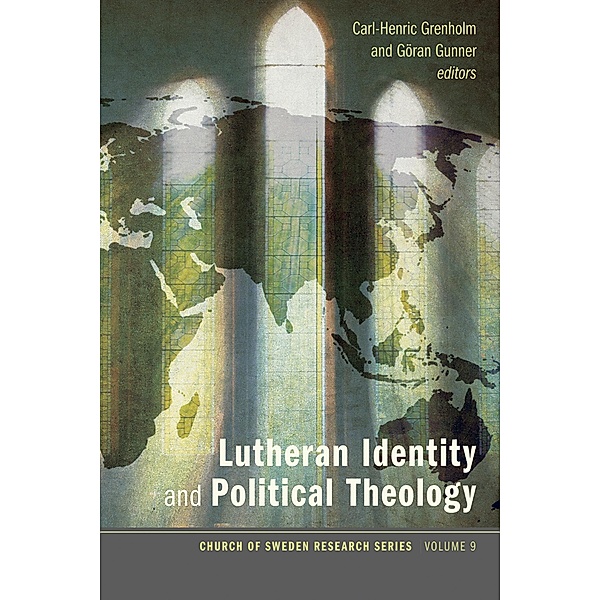 Lutheran Identity and Political Theology / Church of Sweden Research Series Bd.9