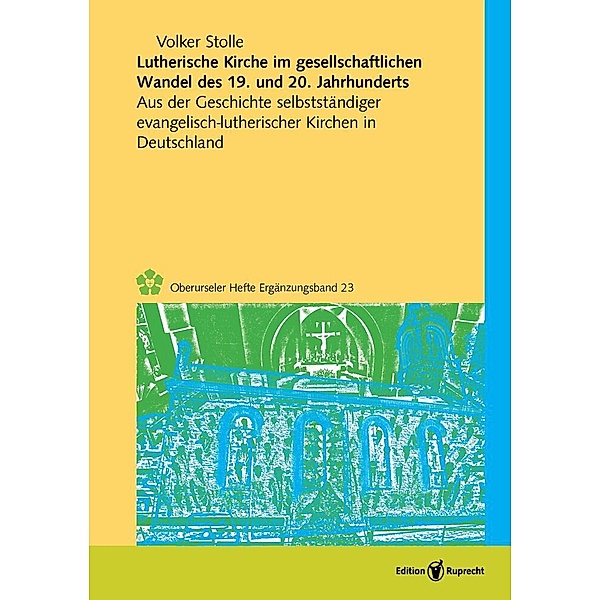 Lutherische Kirche im gesellschaftlichen Wandel des 19. und 20. Jahrhunderts, Volker Stolle