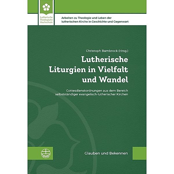 Lutherische Liturgien in Vielfalt und Wandel