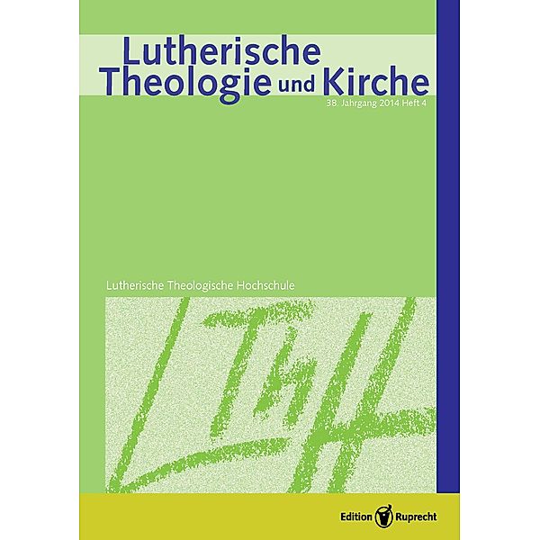 Lutherische Theologie und Kirche 04/2014 - Einzelkapitel, Hans-Jörg Voigt