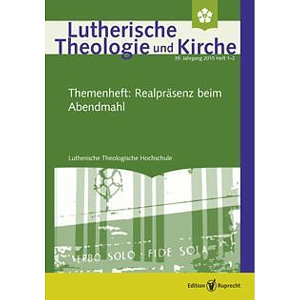 Lutherische Theologie und Kirche 1-2/2015, Volker Stolle, Werner Klän, Christoph Barnbrock, Jorg Christian Salzmann