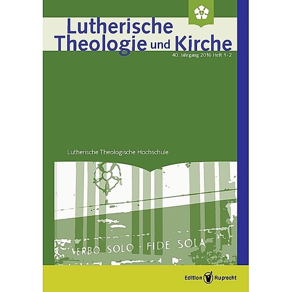 Lutherische Theologie und Kirche 1-2/2016 - Einzelkapitel, Werner Klän