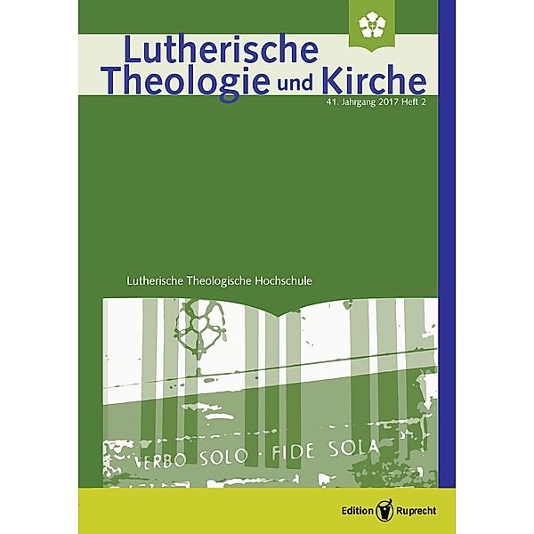 Lutherische Theologie und Kirche - 2/2017 - Einzelkapitel - Text, Intertext, Archiv . Auf dem Weg zu einem neuen Verständnis von Agende, Thomas Melzl