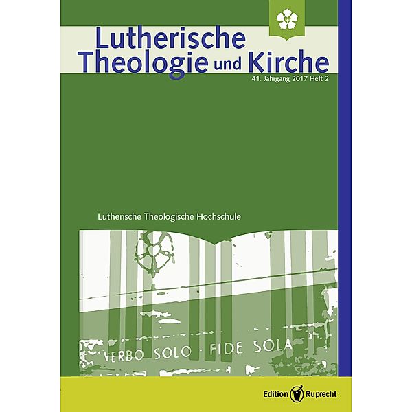 Lutherische Theologie und Kirche - 2/2017 - Einzelkapitel - Kleine Methodik der Auslegungs- und Wirkungsgeschichte, Volker Stolle