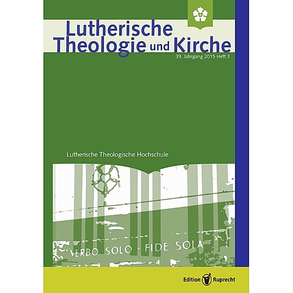 Lutherische Theologie und Kirche 3/2015 - Einzelkapitel, Alexander Deeg