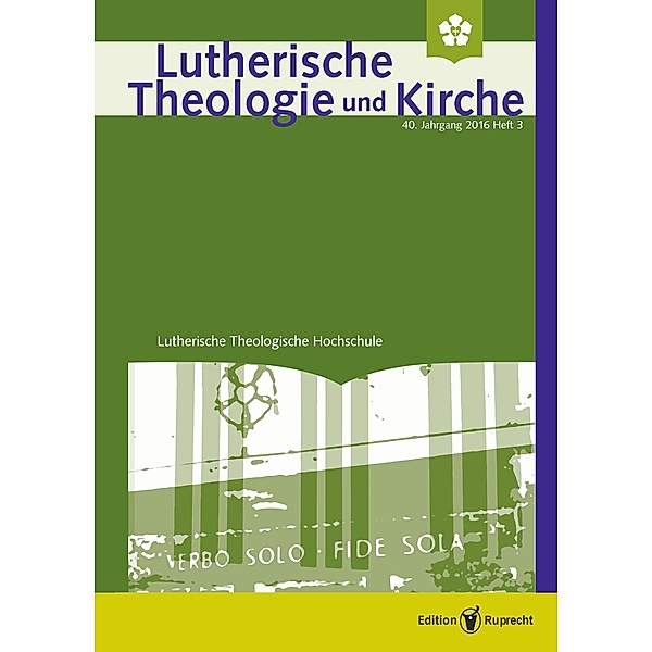 Lutherische Theologie und Kirche 3/2016 - Einzelkapitel, Irene Dingel