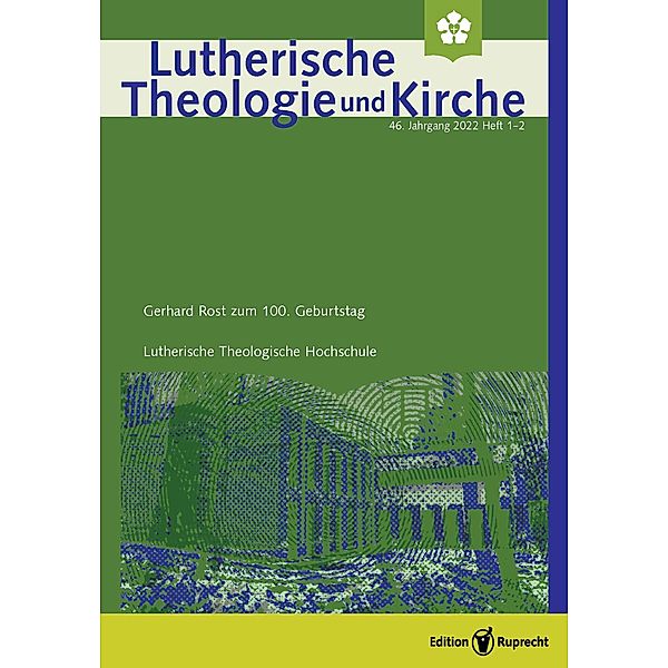 Lutherische Theologie und Kirche, Gerhard Rost zum 100. Geburtstag