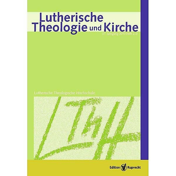 Lutherische Theologie und Kirche, Heft 02-03/2013- Einzelkapitel - Biblische Hermeneutik, Klaus Grünwaldt