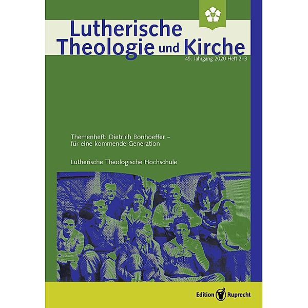 Lutherische Theologie und Kirche - Heft 02-03/2020 - Themenheft Bonhoeffer