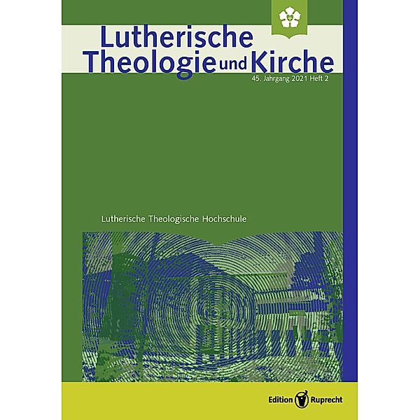 Lutherische Theologie und Kirche, Heft 02/2021 - Einzelkapitel - »Fürchte dich nicht, gefangen in deiner Angst ...« Beobachtungen zum Thema Angst aus theologischer Perspektive, Achim Behrens