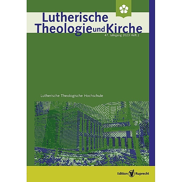 Lutherische Theologie und Kirche, Heft 02/2023