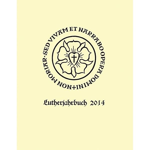 Lutherjahrbuch 81. Jahrgang 2014