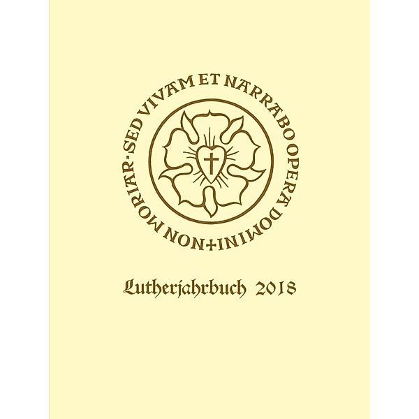 Lutherjahrbuch 85. Jahrgang 2018 / Lutherjahrbuch