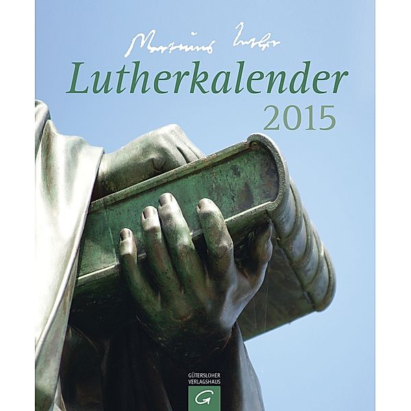 Lutherkalender 2015, Martin Luther