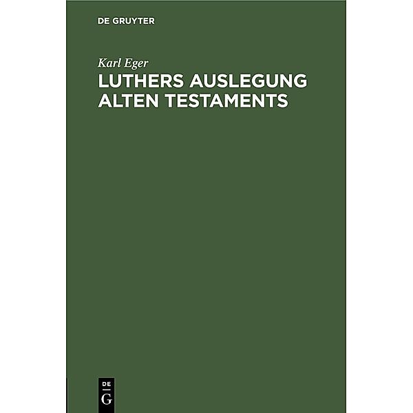 Luthers Auslegung Alten Testaments, Karl Eger