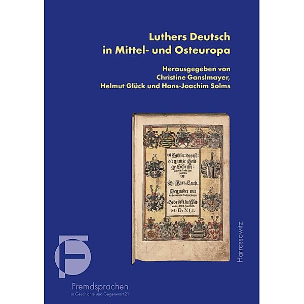 Luthers Deutsch in Mittel- und Osteuropa / Fremdsprachen in Geschichte und Gegenwart Bd.21