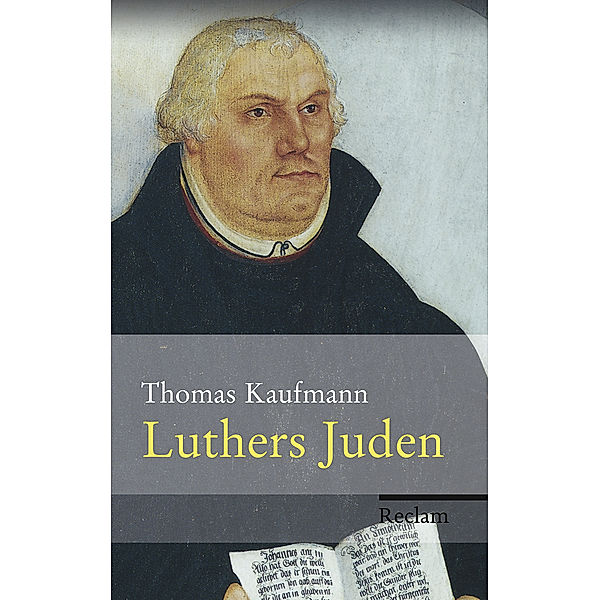 Luthers Juden, Thomas Kaufmann