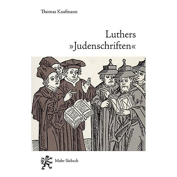 Luthers Judenschriften, Thomas Kaufmann
