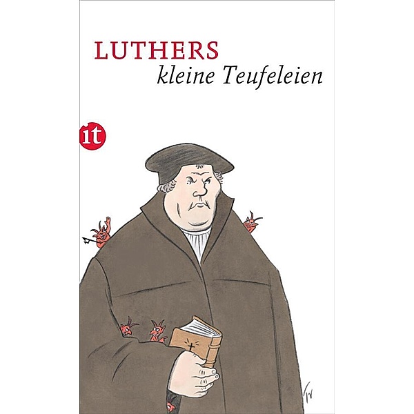 Luthers kleine Teufeleien, Martin Luther