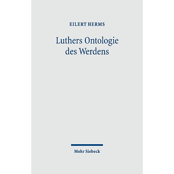Luthers Ontologie des Werdens, Eilert Herms