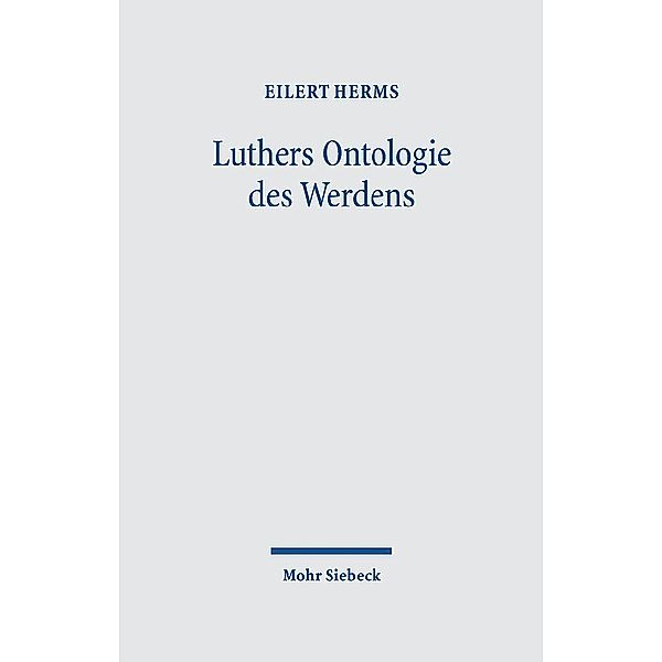 Luthers Ontologie des Werdens, Eilert Herms