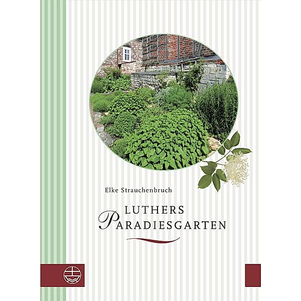 Luthers Paradiesgarten, Elke Strauchenbruch