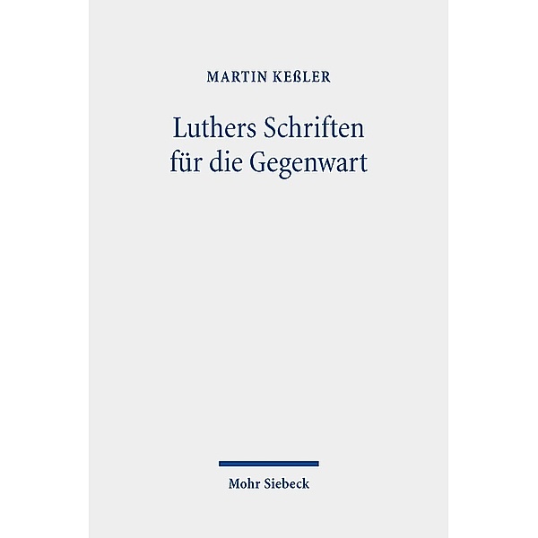 Luthers Schriften für die Gegenwart, Martin Keßler