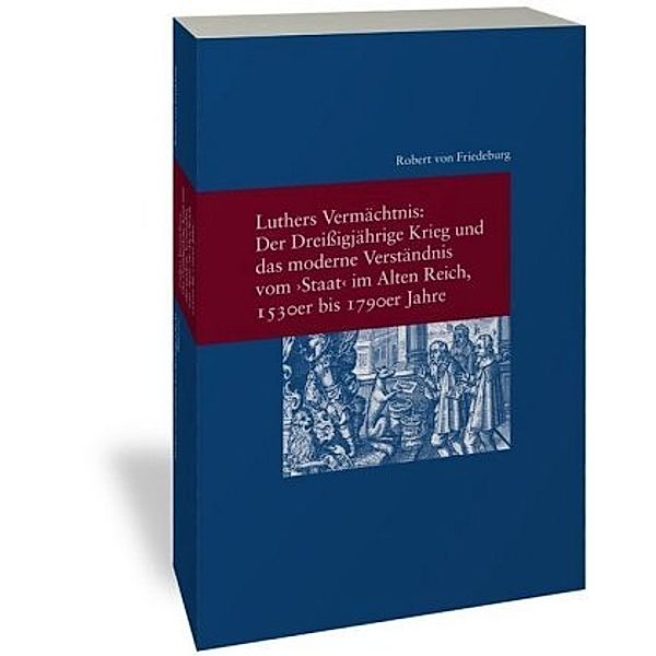 Luthers Vermächtnis, Robert von Friedeburg