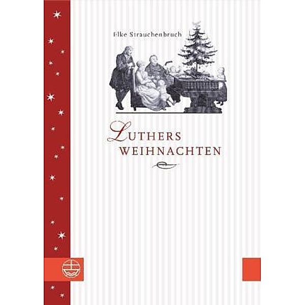 Luthers Weihnachten, Elke Strauchenbruch