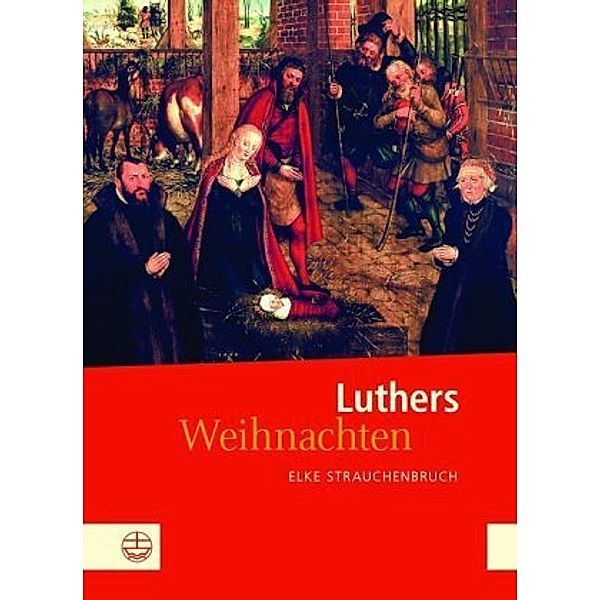 Luthers Weihnachten, Elke Strauchenbruch