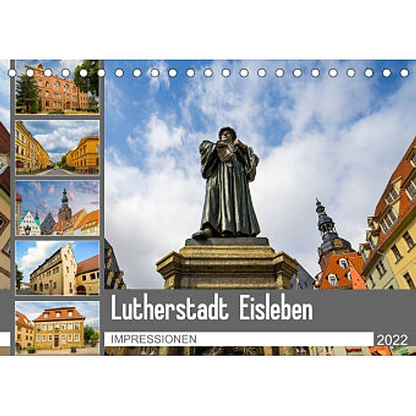 Lutherstadt Eisleben Impressionen (Tischkalender 2022 DIN A5 quer), Dirk Meutzner