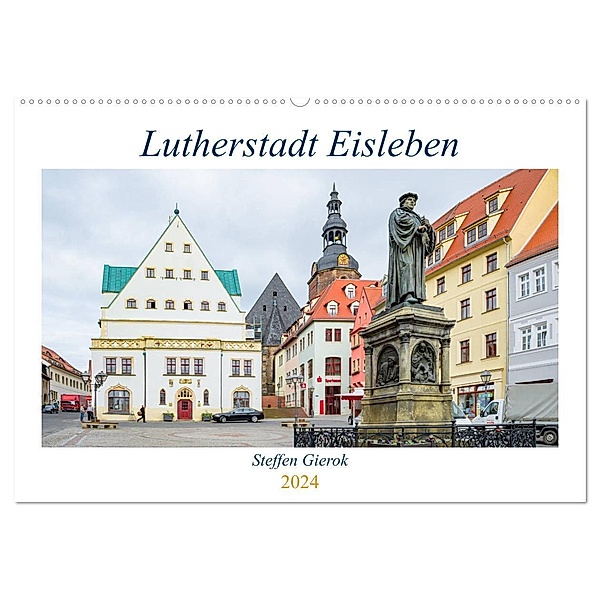 Lutherstadt Eisleben (Wandkalender 2024 DIN A2 quer), CALVENDO Monatskalender, Steffen Gierok; Magic Artist Design