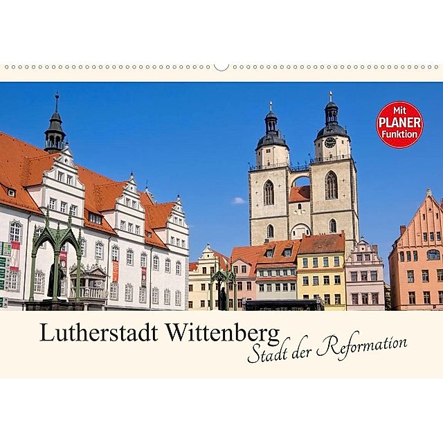 Lutherstadt Wittenberg - Stadt der Reformation Wandkalender 2023 DIN A2  quer online kaufen - Orbisana