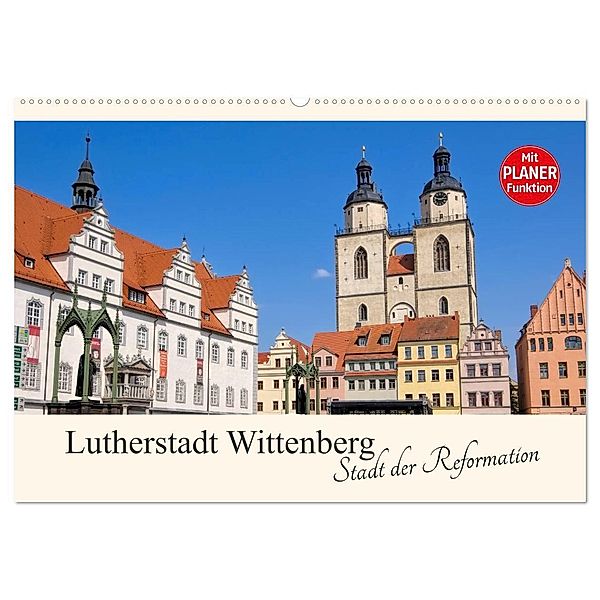 Lutherstadt Wittenberg - Stadt der Reformation (Wandkalender 2024 DIN A2 quer), CALVENDO Monatskalender, LianeM