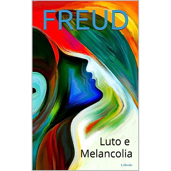 LUTO E MELANCOLIA / Freud Essencial, Sigmund Freud