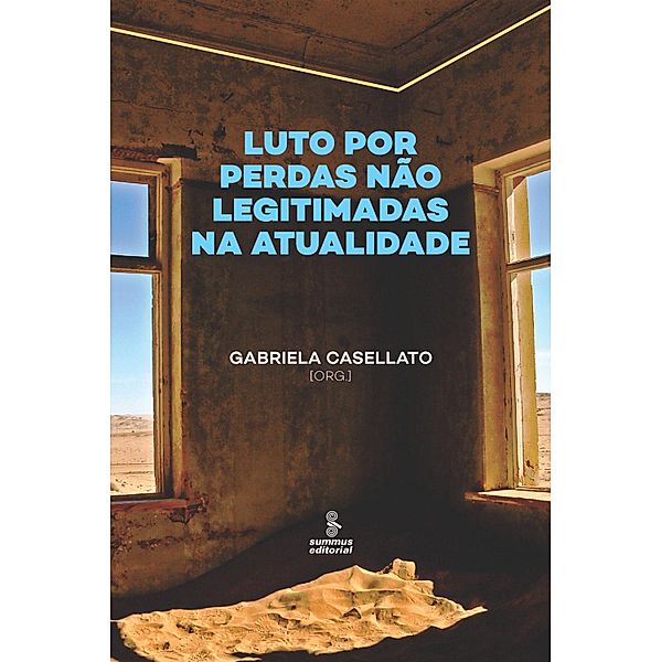 Luto por perdas não legitimadas na atualidade, Gabriela Casellato