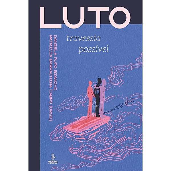 Luto - Travessia possível, Daniela Pupo Bianchi, Patrícia Barrachina Camps