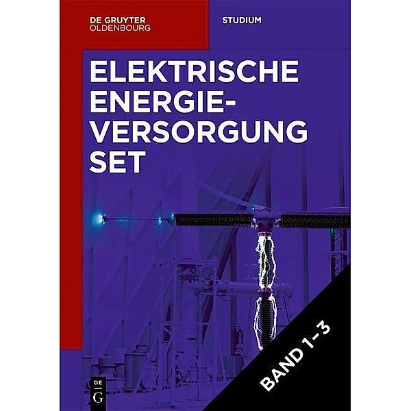 Lutz Hofmann: Elektrische Energieversorgung: Band 1+2 [Set Elektrische Energieversorgung, Vol 1-3], 3 Teile, Lutz Hofmann