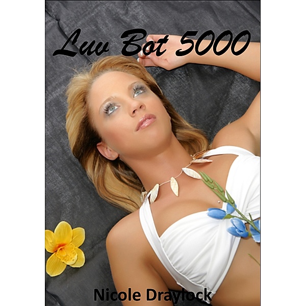 Luv Bot 5000, Nicole Draylock
