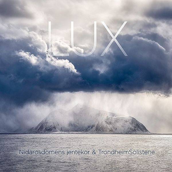 Lux, Nidarosdomens Jentekor, Trondheim Solistene