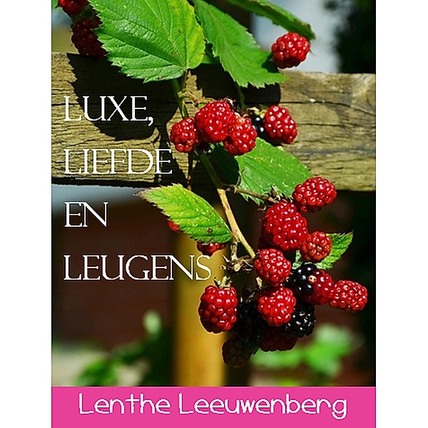 Luxe, liefde en leugens, Lenthe Leeuwenberg