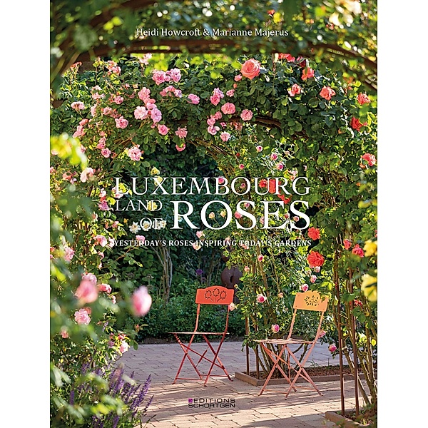 Luxembourg - Land of roses, Heidi Howcroft, Marianne Majerus