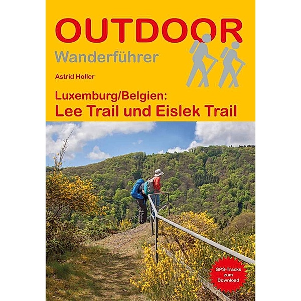 Luxemburg/Belgien: Lee Trail und Eislek Trail, Astrid Holler