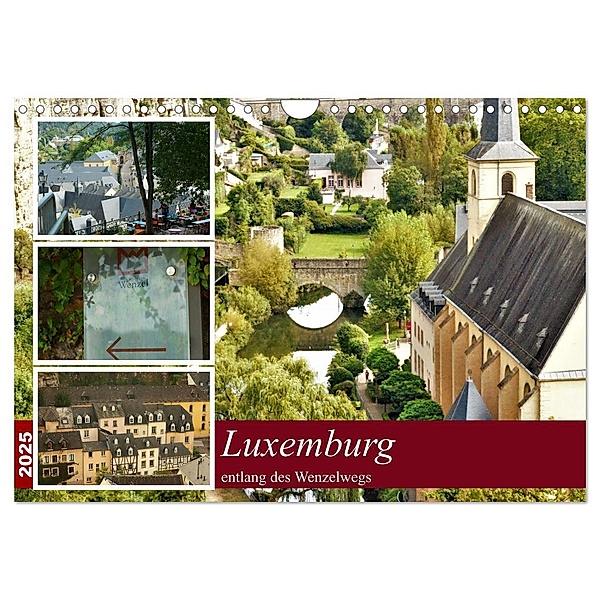 Luxemburg entlang des Wenzelwegs (Wandkalender 2025 DIN A4 quer), CALVENDO Monatskalender, Calvendo, Ph
