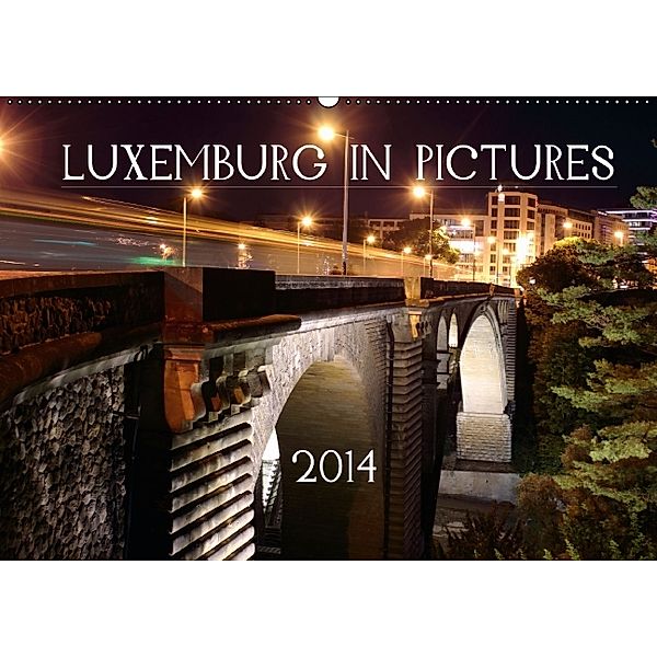 Luxemburg in Pictures (Wandkalender 2014 DIN A2 quer), Tom Schmitz